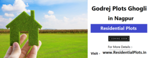 Four Reasons to Book Godrej Residential Plots in Gholgi Besa Nagpur