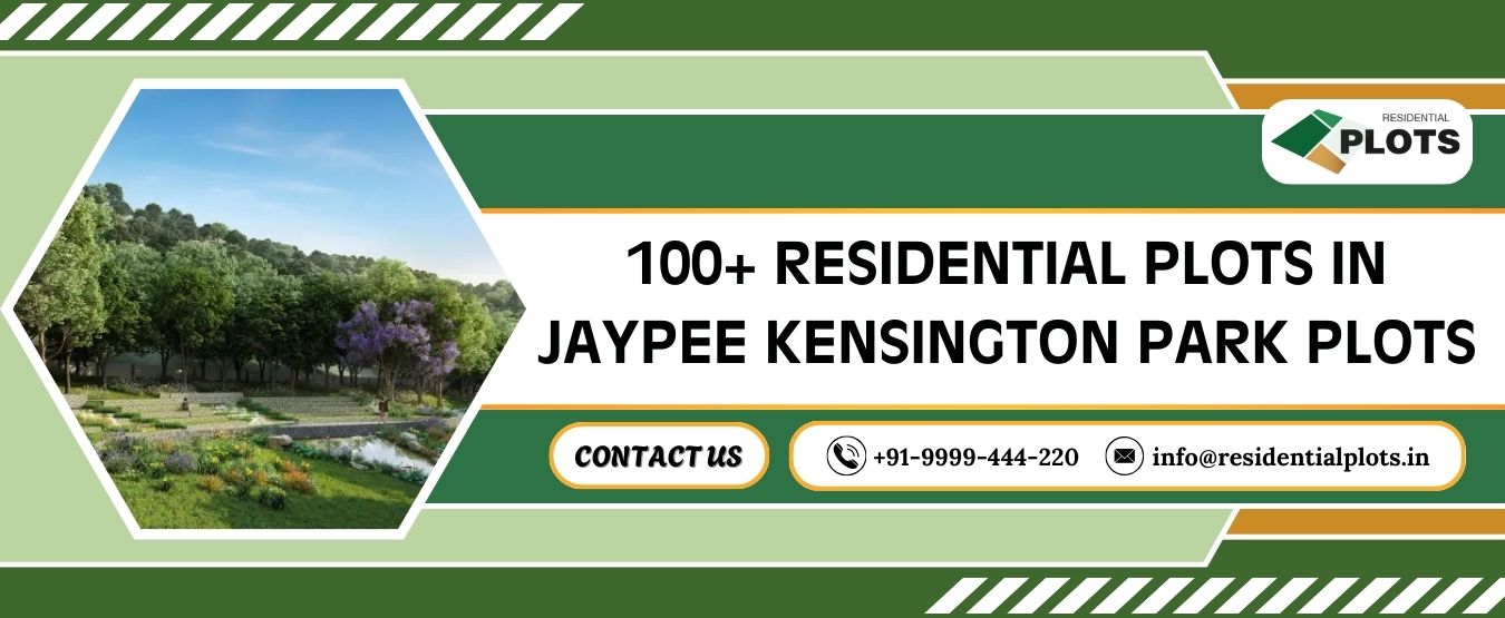 100+ Residential Plots in Jaypee Kensington Park Plots