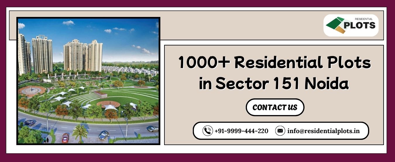 1000+ Residential Plots in Sector 151 Noida