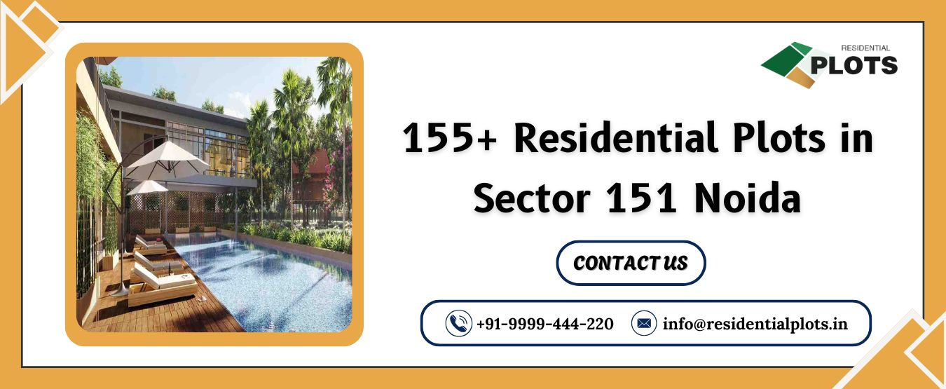 155+ Residential Plots in Sector 151 Noida
