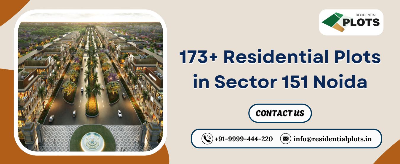 173+ Residential Plots in Sector 151 Noida