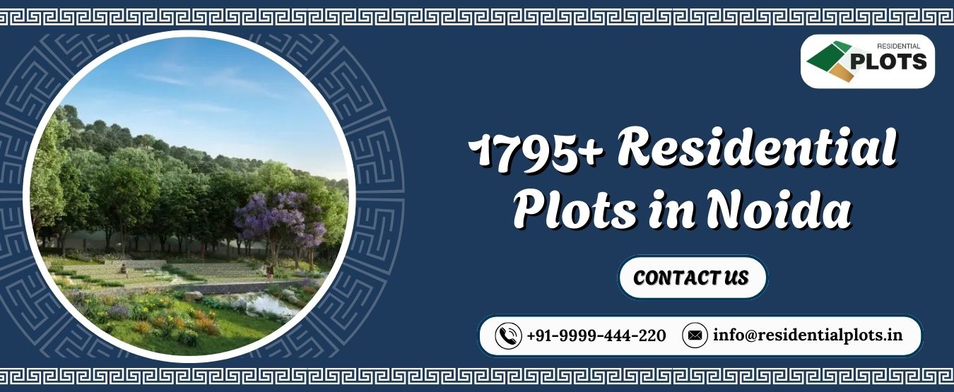 1795+ Residential Plots in Noida