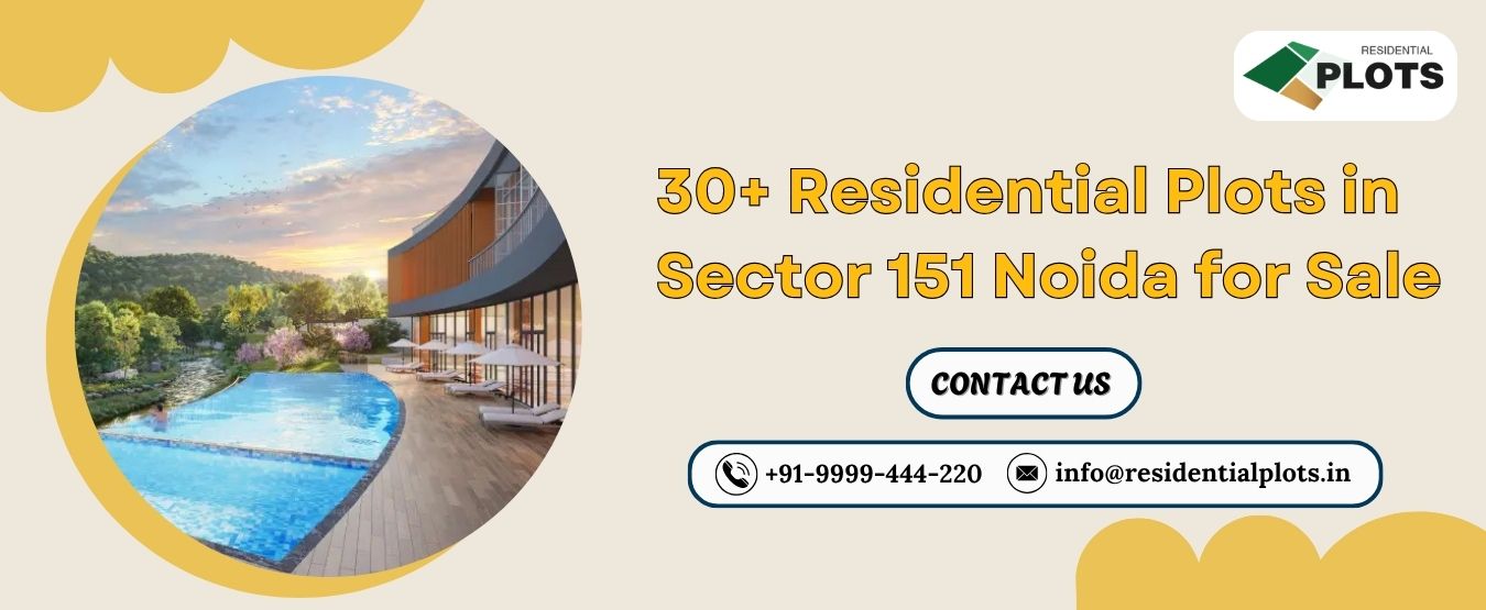 30+ Residential Plots in Sector 151 Noida for Sale
