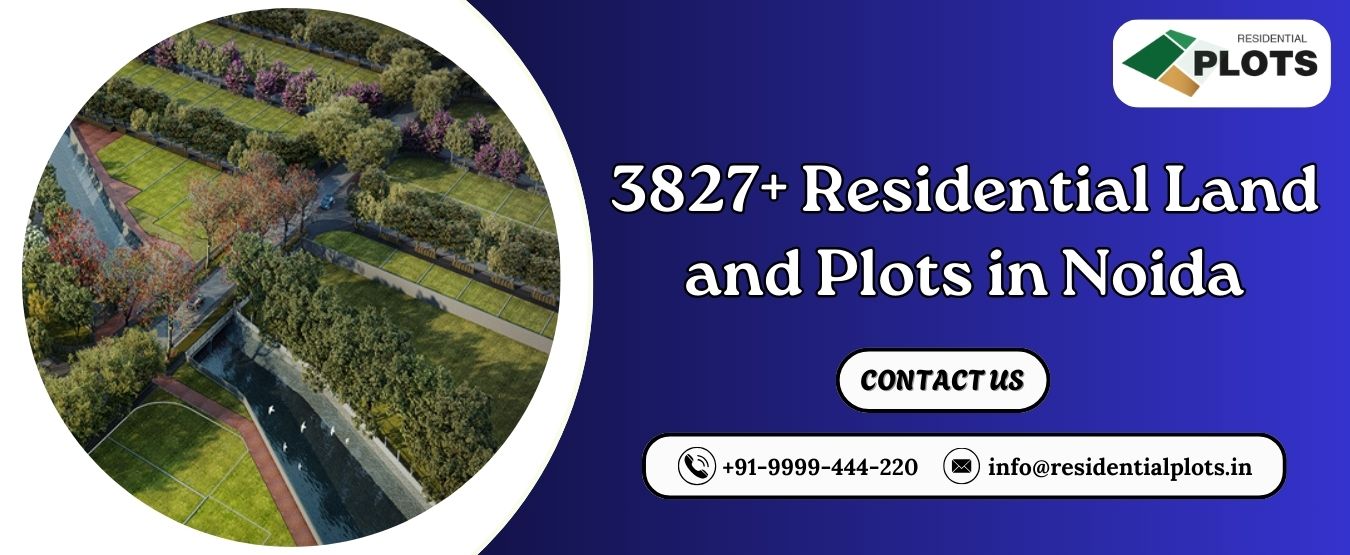 3827+ Residential Land and Plots in Noida