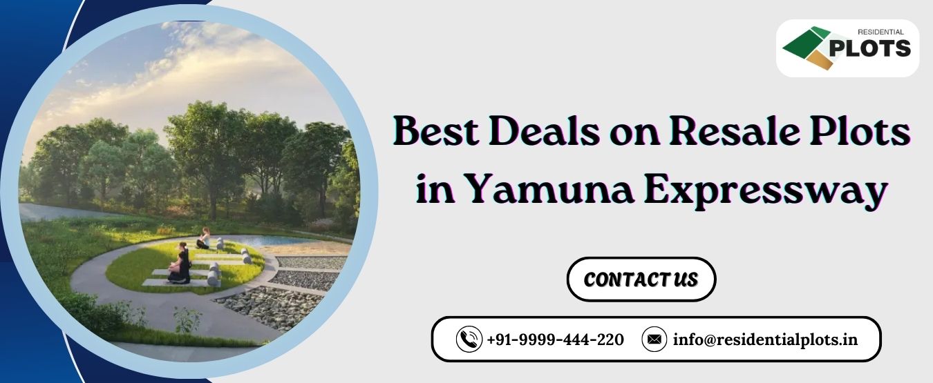 Best Deals on Resale Plots in Yamuna Expressway