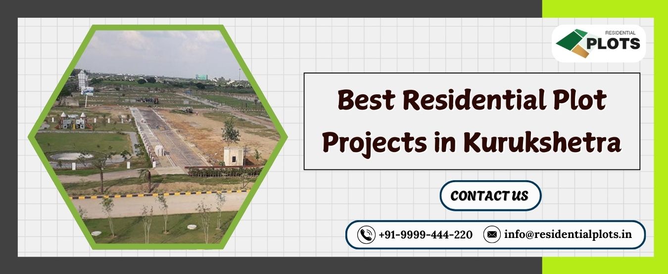 Best Residential Plot Projects in Kurukshetra