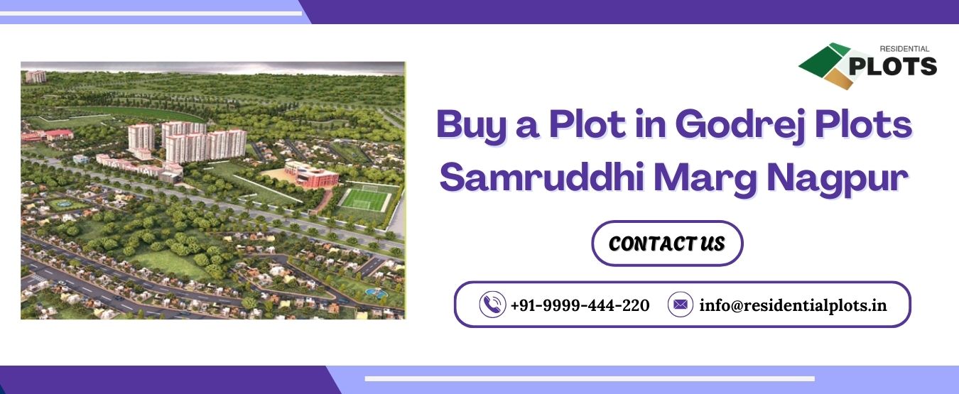 Buy a Plot in Godrej Plots Samruddhi Marg Nagpur
