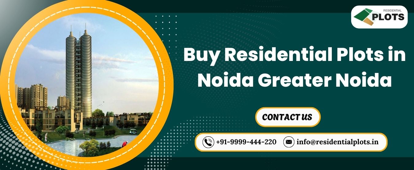 Buy Residential Plots in Noida Greater Noida