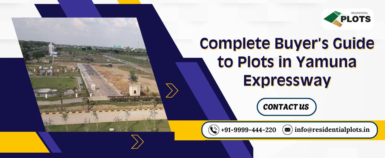 Complete Buyer’s Guide to Plots in Yamuna Expressway