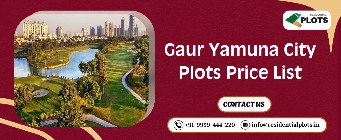 Gaur Yamuna City Plots Price List