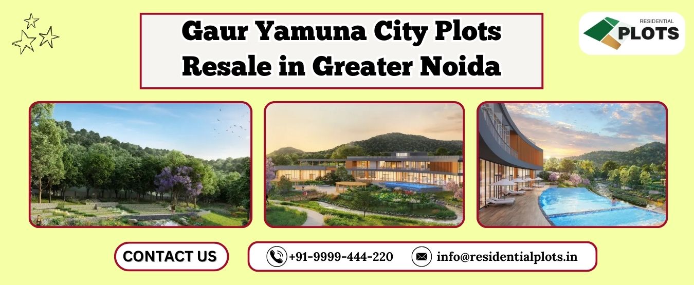 Gaur Yamuna City Plots Resale in Greater Noida