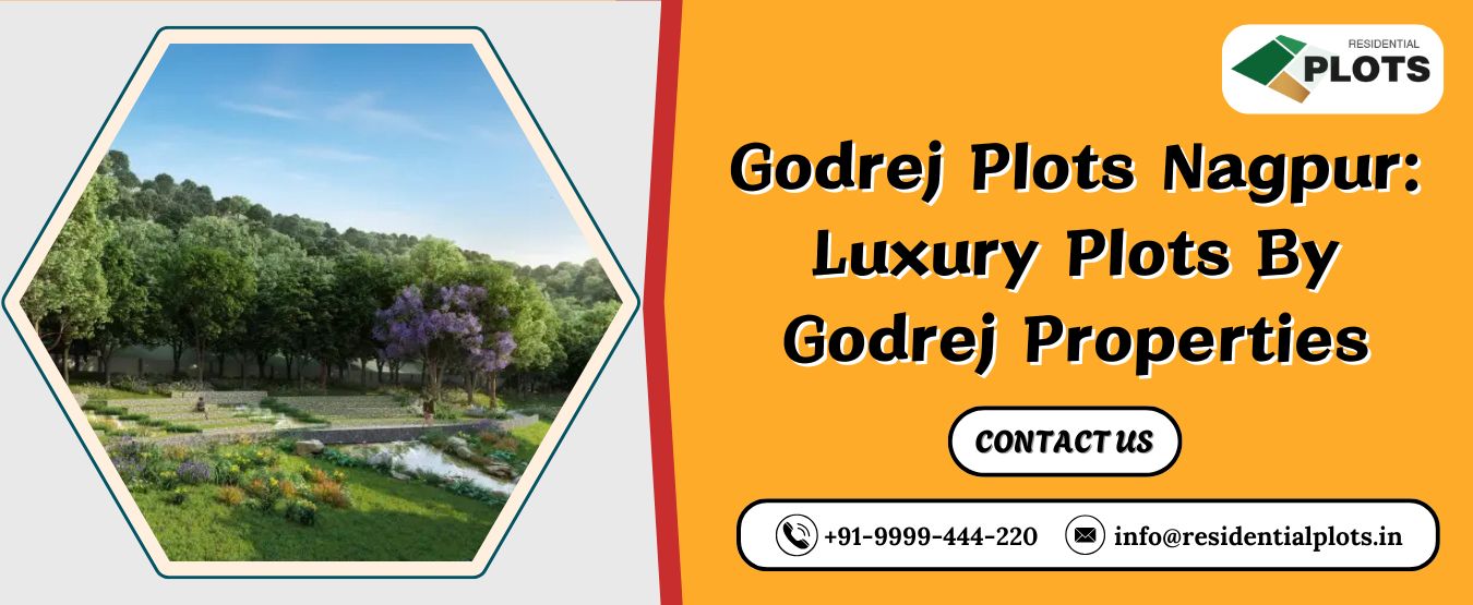 Godrej Plots Nagpur: Luxury Plots By Godrej Properties