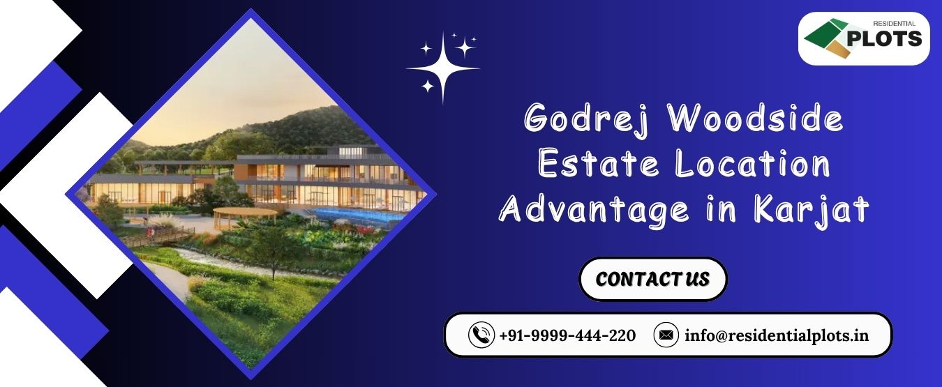 Godrej Woodside Estate Location Advantage in Karjat