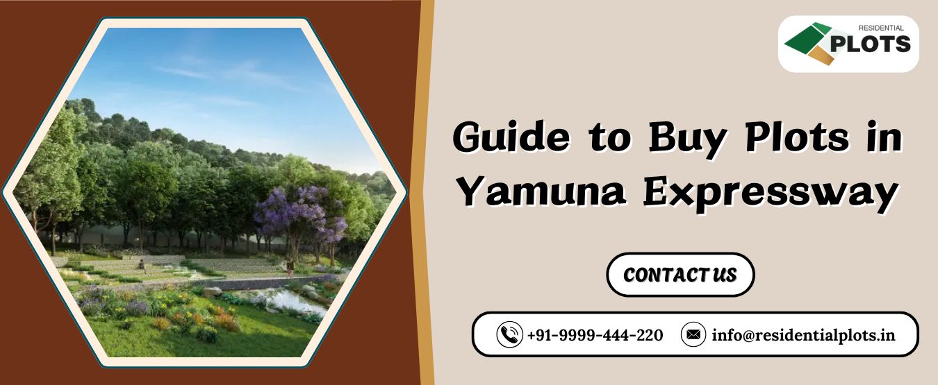Guide to Buy Plots in Yamuna Expressway
