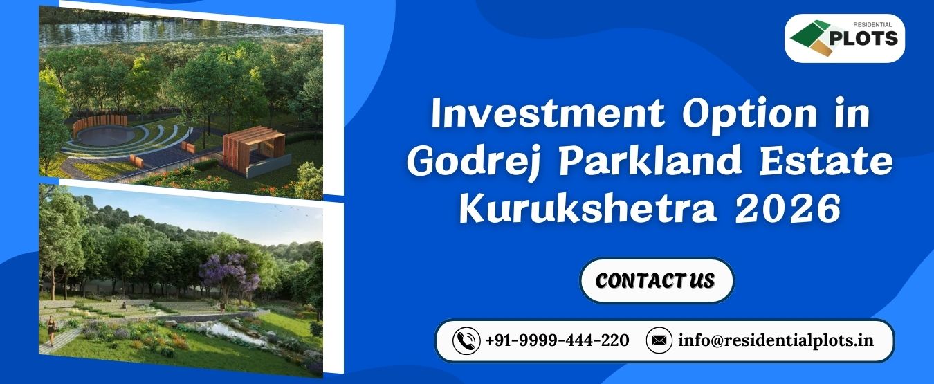 Investment Option in Godrej Parkland Estate Kurukshetra 2026