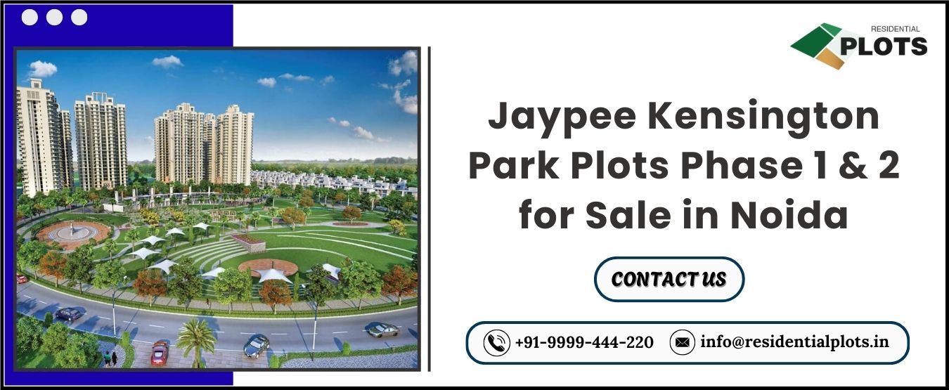 Jaypee Kensington Park Plots Phase 1 & 2 for Sale in Noida