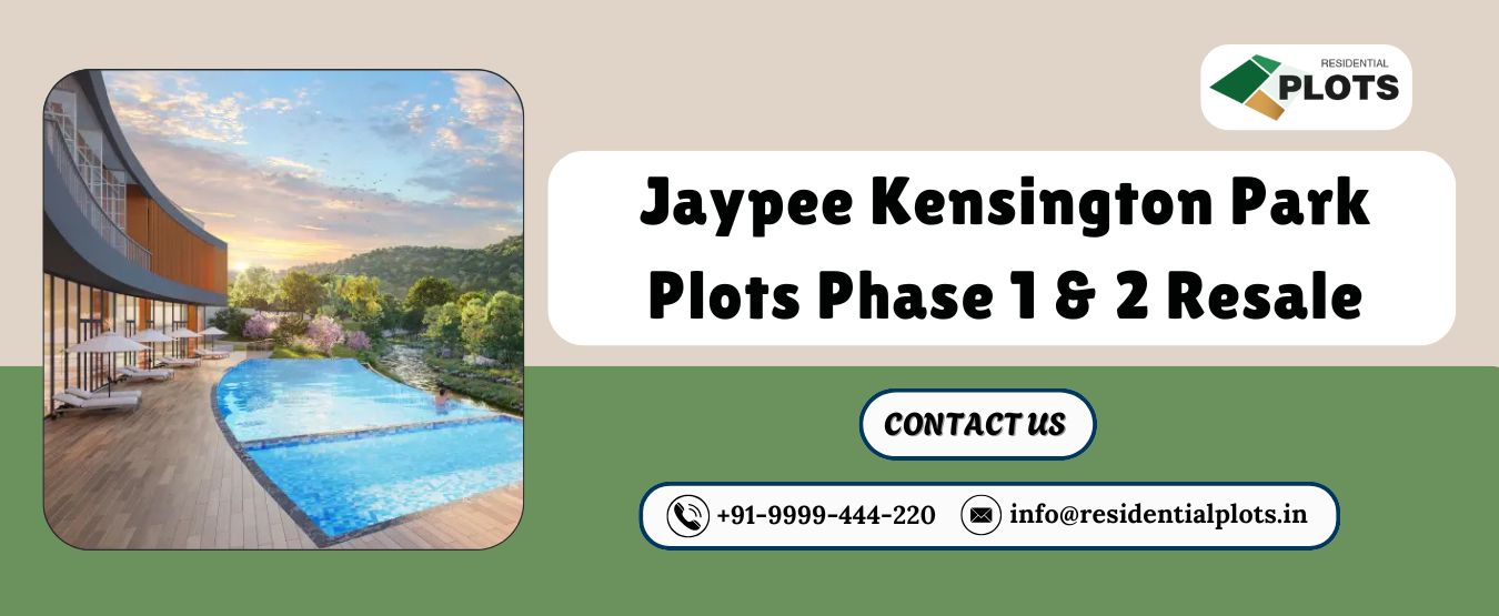 Jaypee Kensington Park Plots Phase 1 & 2 Resale