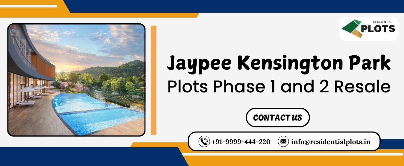 Jaypee Kensington Park Plots Phase 1 and 2 Resale