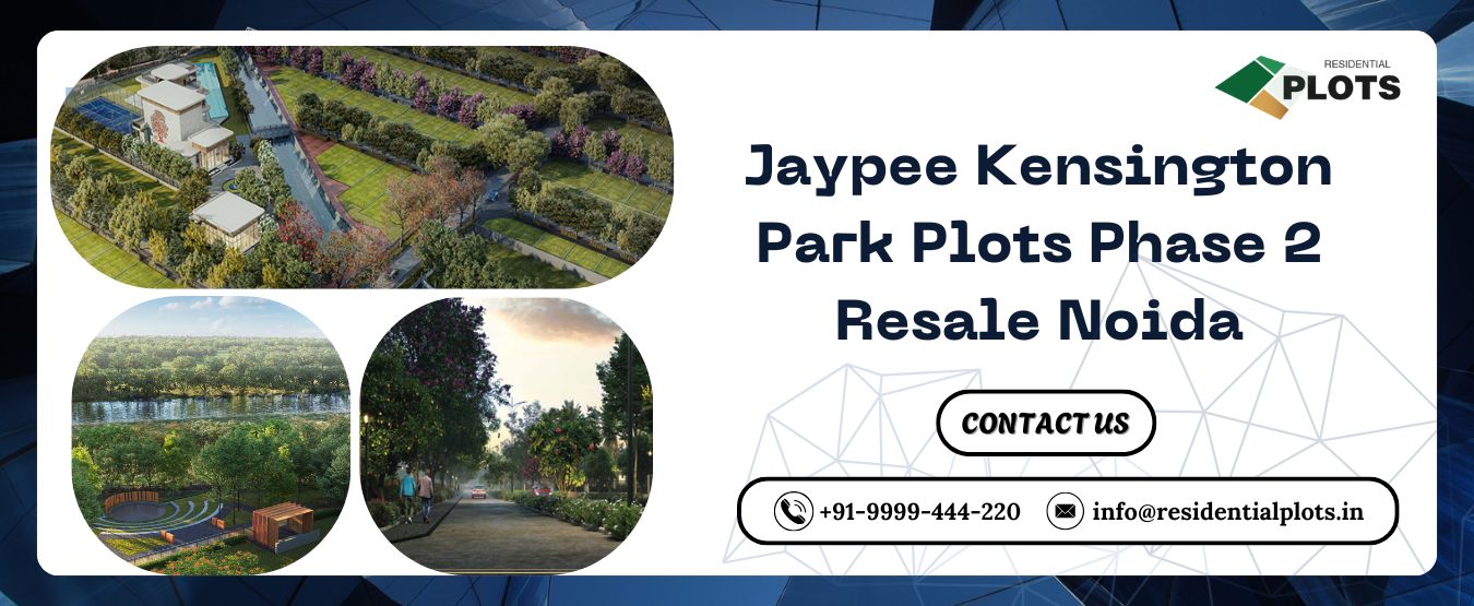 Jaypee Kensington Park Plots Phase 2 Resale Noida
