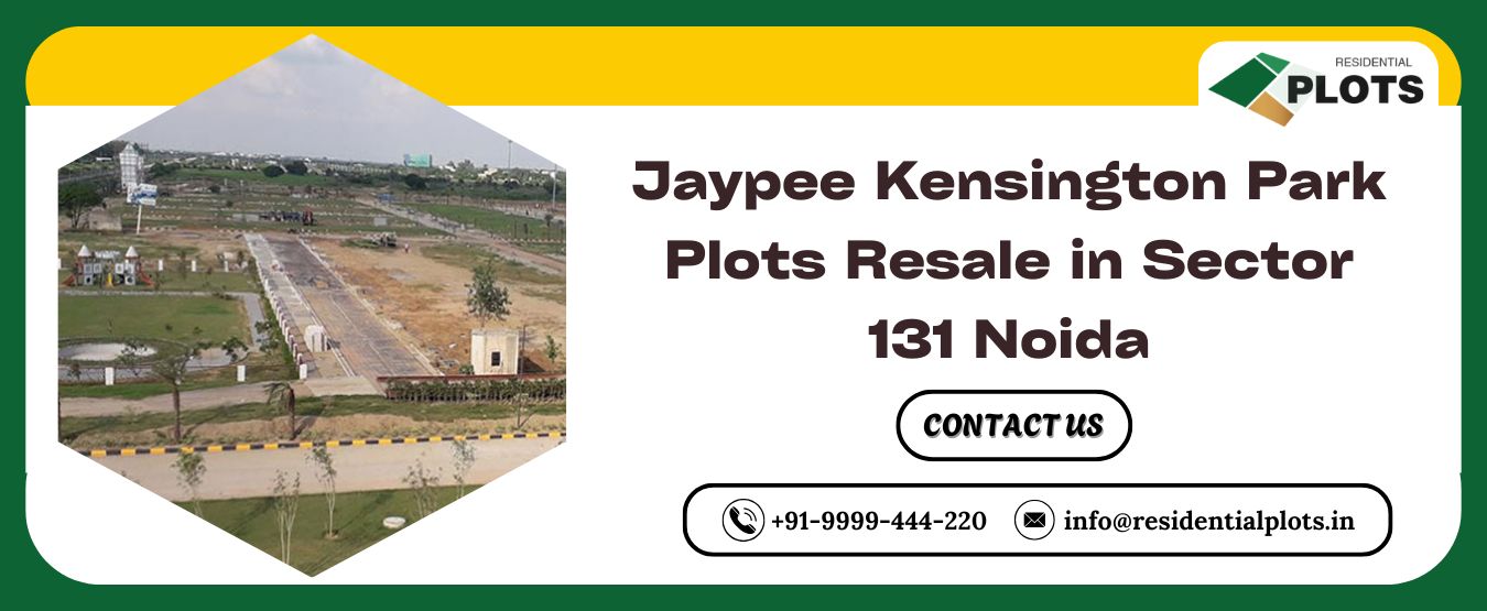 Jaypee Kensington Park Plots Resale in Sector 131 Noida
