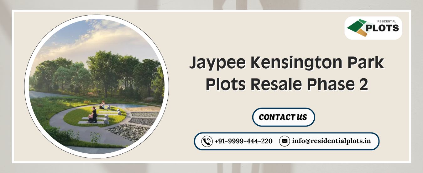 Jaypee Kensington Park Plots Resale Phase 2