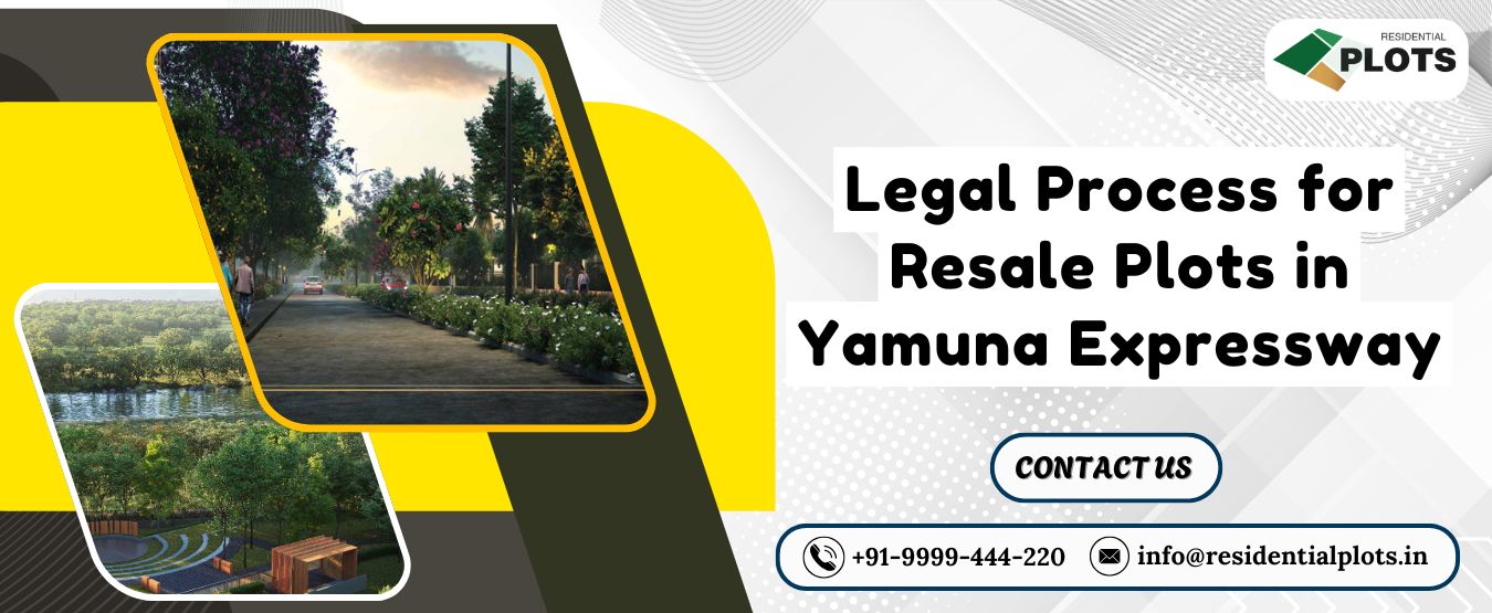 Legal Process for Resale Plots in Yamuna Expressway