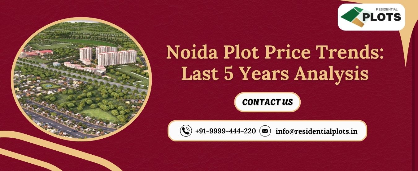 Noida Plot Price Trends: Last 5 Years Analysis