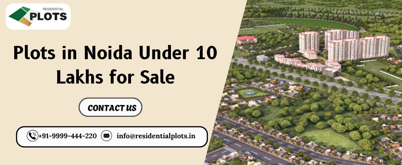 Plots in Noida Under 10 Lakhs for Sale
