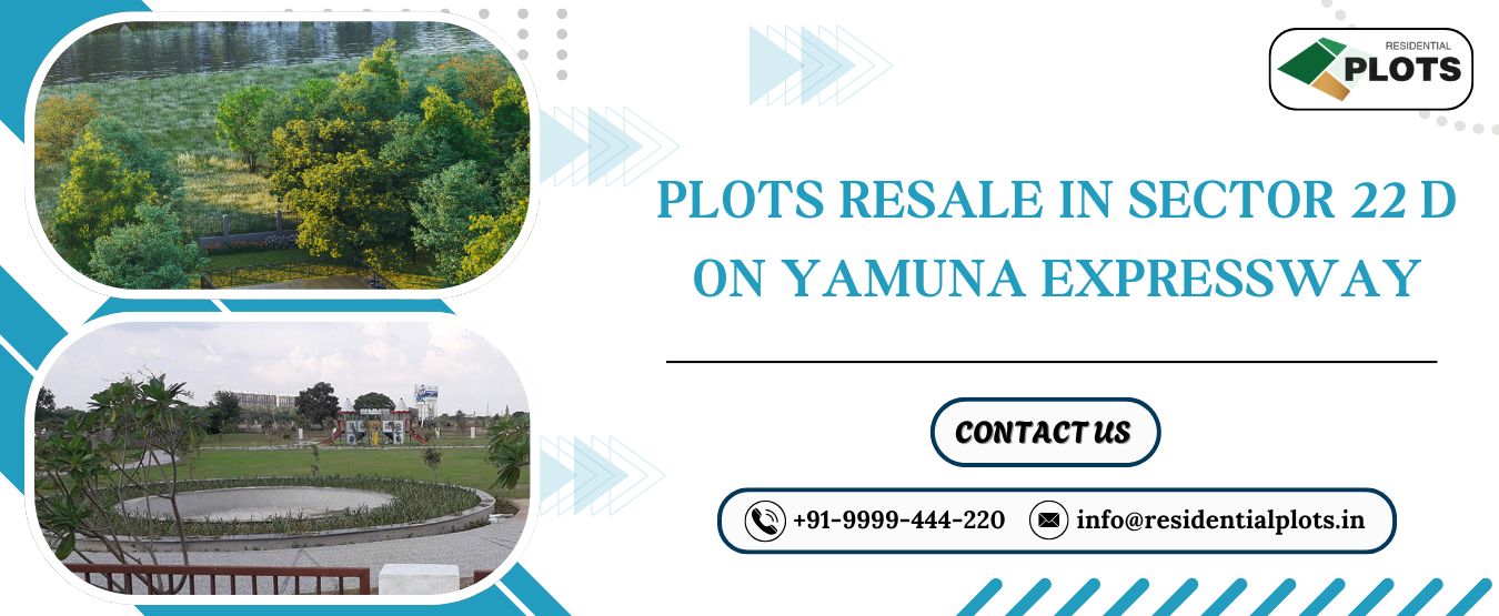 Plots Resale in Sector 22 D on Yamuna Expressway