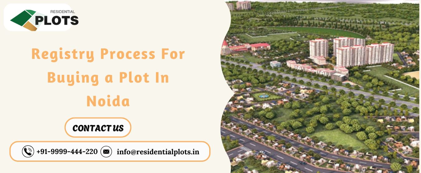 registry-process-for-buying-a-plot-in-noida