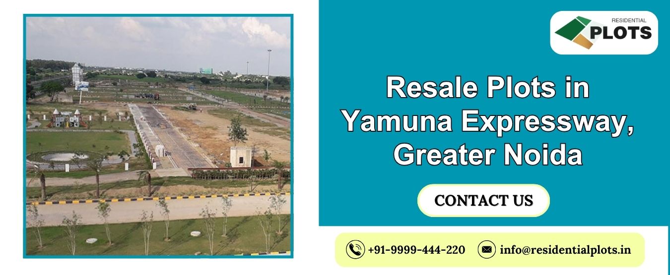 Resale Plots in Yamuna Expressway, Greater Noida