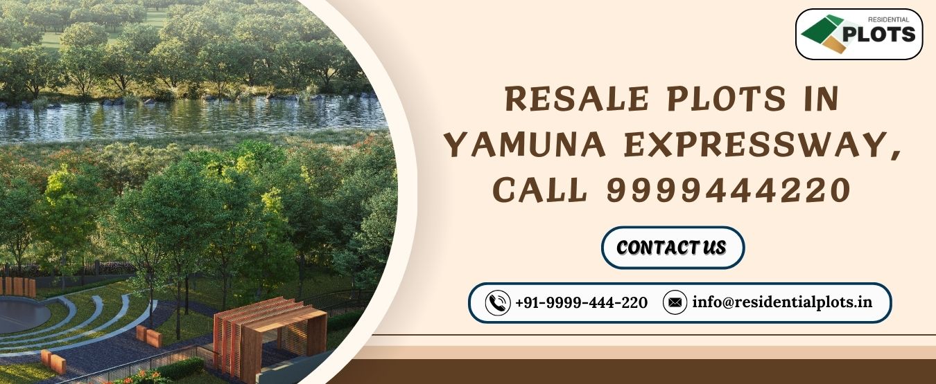 Resale Plots in Yamuna Expressway, Call 9999444220