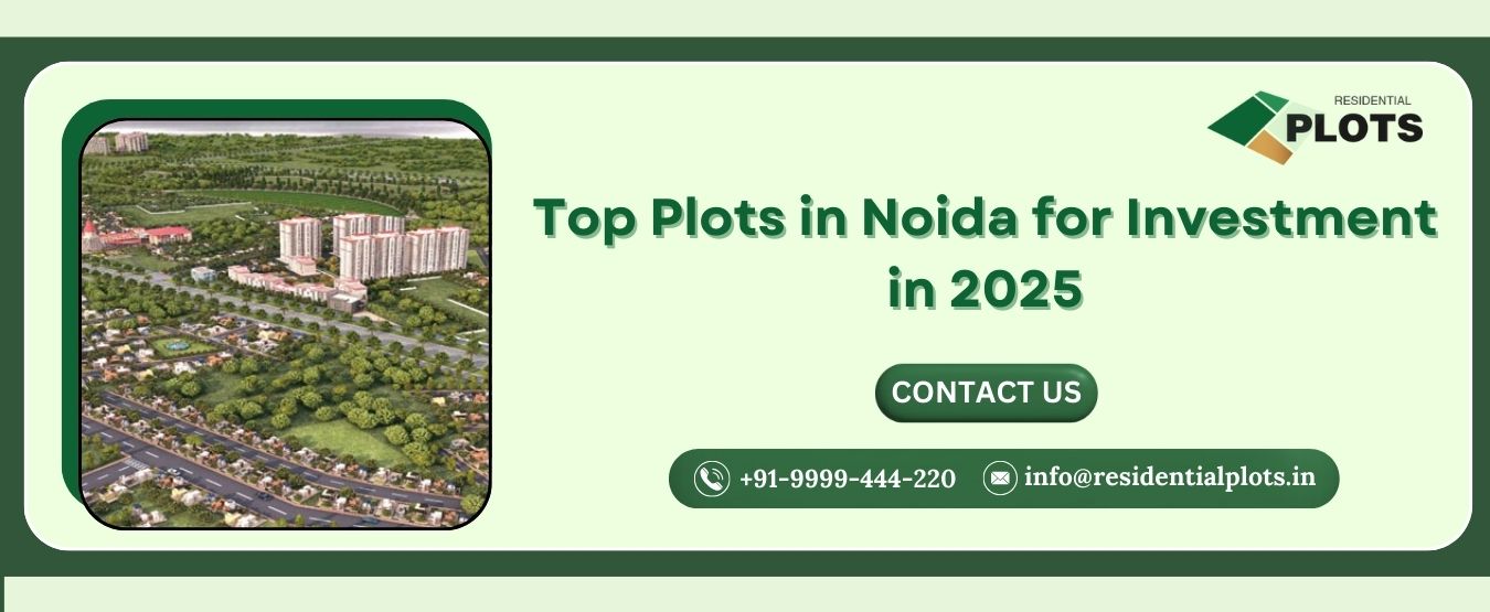 Top Plots in Noida for Investment in 2025