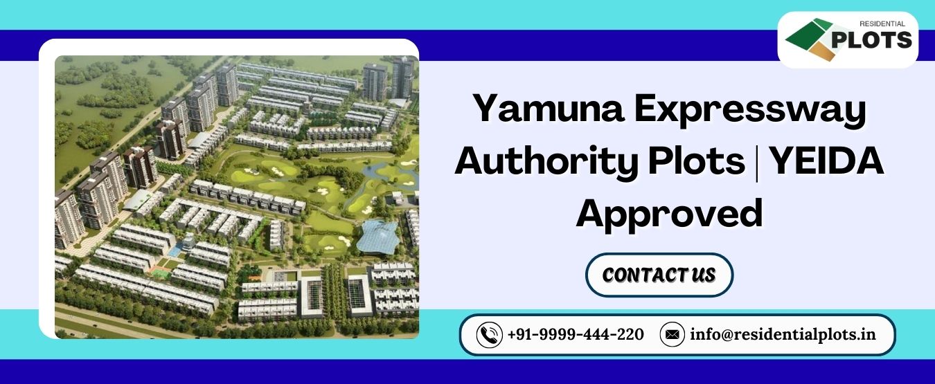 Yamuna Expressway Authority Plots | YEIDA Approved