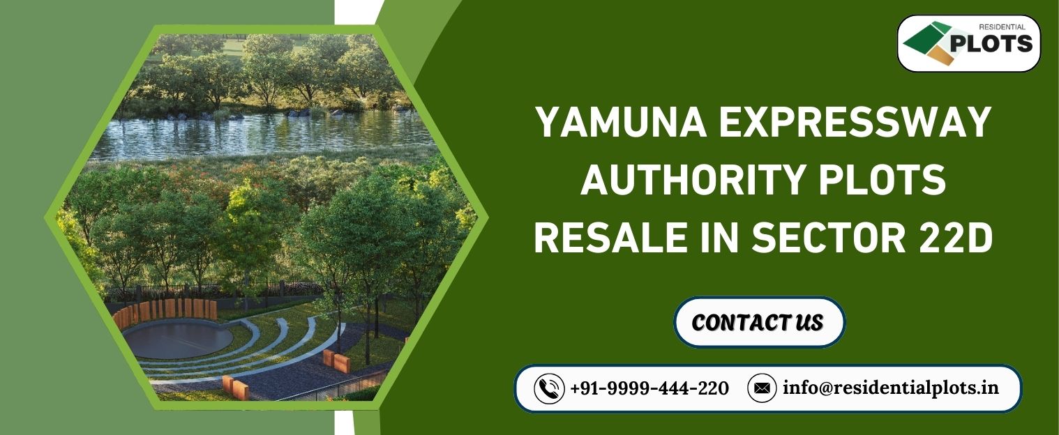 Yamuna Expressway Authority Plots Resale in Sector 22D