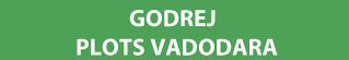 Godrej Plots Vadodara